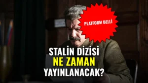 Stalin Dizisi Ne Zaman Yayınlanacak? Stalin Dizisi Hangi Platformda Yayınlanacak?