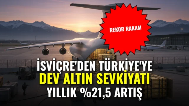 İsviçre’den Türkiye’ye dev altın sevkiyatı! Rakamlar yıllık bazda rekor kırdı!